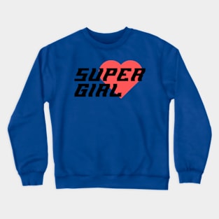 super girl Crewneck Sweatshirt